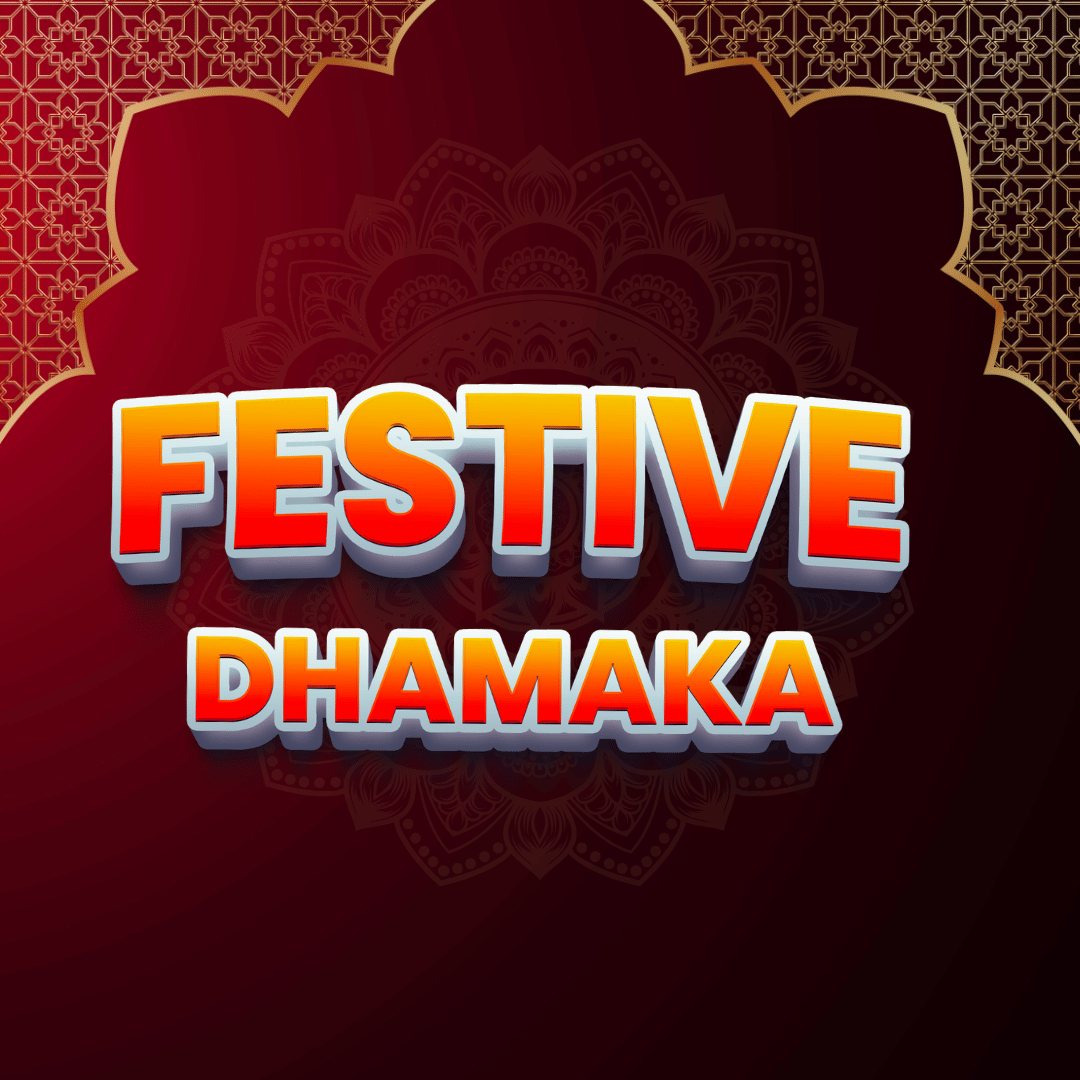 FESTIVE DHAMAKA